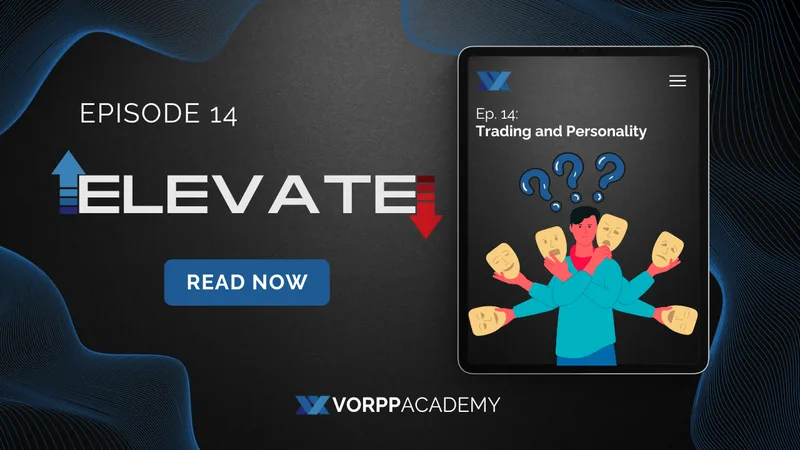 Episode 14: Trading and Personality | Elevate