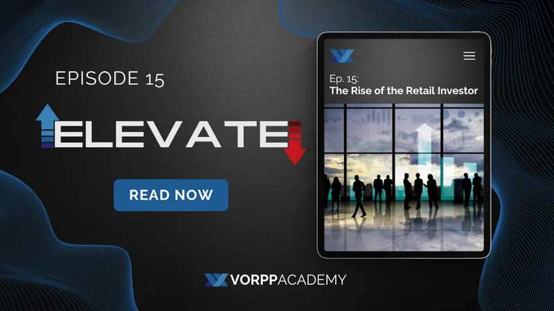 Episode 15: The Rise of the Retail Investor | Elevate