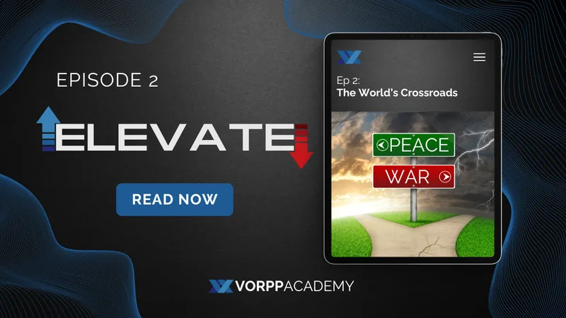 Episode 2: The World's Crossroads | Elevate by Vorpp Academy