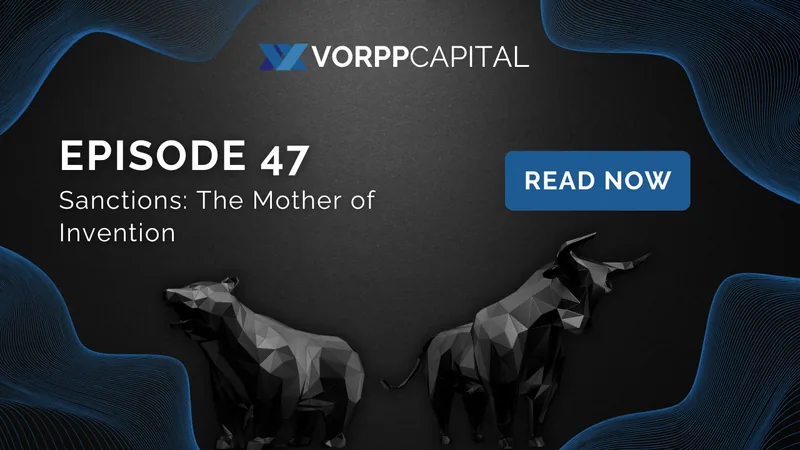Episode 47: Sanctions: The Mother of Invention